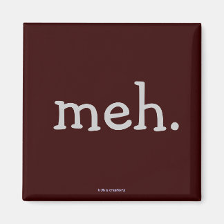 冷蔵庫用マグネット- "meh" マグネット