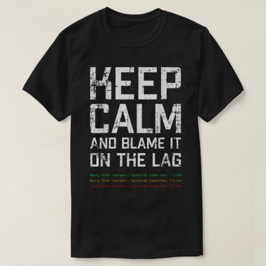 冷静さを保ちラグのせいにする Tシャツ (デザイン正面)