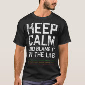 冷静さを保ちラグのせいにする Tシャツ (正面)