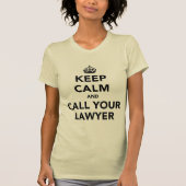 冷静さを保ち弁護士に連絡を Tシャツ (正面)