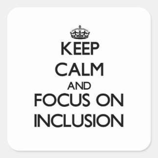 冷静さを保ち、インクルージョンに集中 スクエアシール