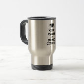 冷静さを保ってコーヒーを飲もう トラベルマグ (正面左)