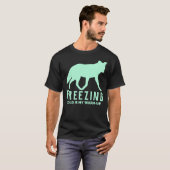 凍えるような寒さが私の暖かい Tシャツ (正面フル)