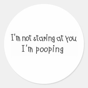 凝視しなくて私はPoopingです ラウンドシール