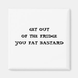 出て行け冷蔵庫を太った野郎 マグネット