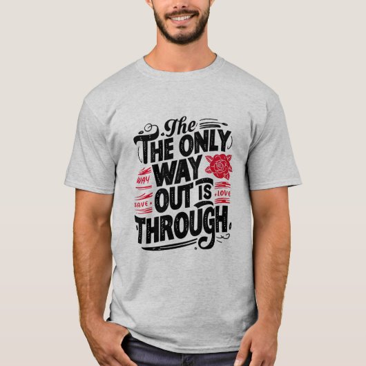 出口は通り抜けるしかない Tシャツ (正面)