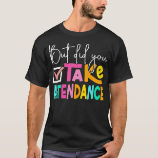 出欠はとりましたか 学校秘書 Tシャツ