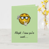 「分かった、私はあなたは頭が切れる知っている…」 – 卒業テーマ カード (黄色い花)