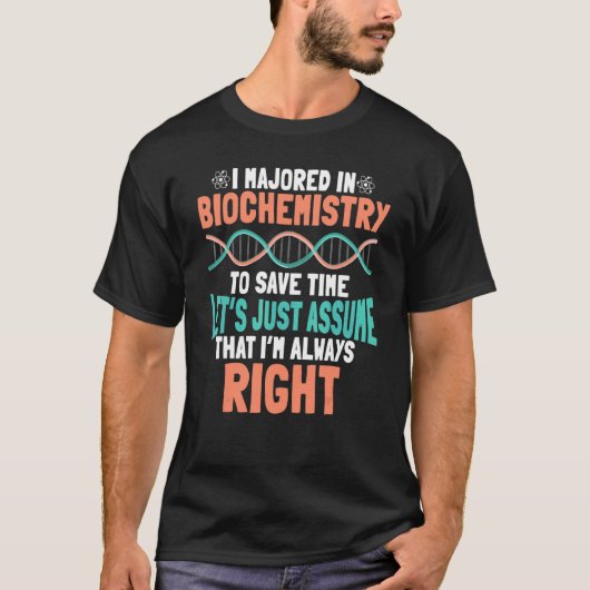 分子生物学者 遺伝科学者 DNA生化学 Tシャツ (正面)