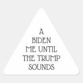 切り株がステッカーを鳴らすまで私はバイデン氏 三角形シール (正面)
