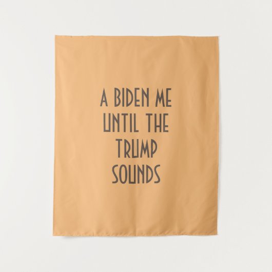 切り株がタペストリーと聞こえるまで私はバイデン氏 タペストリー (正面)