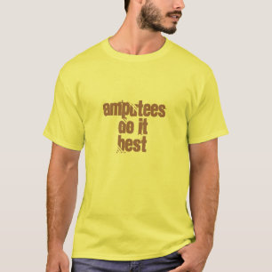 切断患者は最も最高のなそれをします Tシャツ