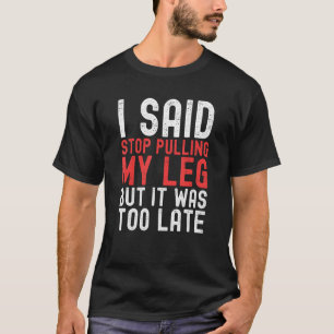 切断手術の回復ユーモアハンディキャップ脚の腕 Tシャツ
