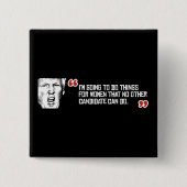 切札の引用文-私は女性のthaのための事をしようと思っています 缶バッジ (正面)