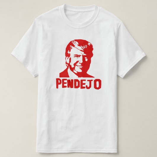 切札は"Pendejo"のTシャツを吸います Tシャツ (デザイン正面)
