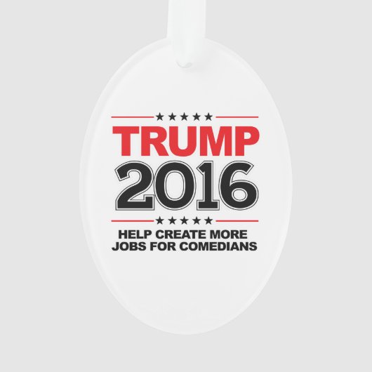 切札2016年-コメディアンのためのより多くの仕事を作成して下さい オーナメント (裏面)