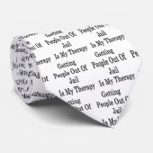 刑務所から人々を出すことは私のセラピーです ネクタイ (ロール)