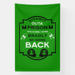 刑務所から帰宅する 横断幕