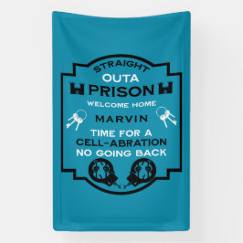 刑務所から帰宅する 横断幕