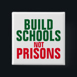 刑務所ではない学校を建てる 缶バッジ<br><div class="desc">刑務所ではない学校を建てる。</div>