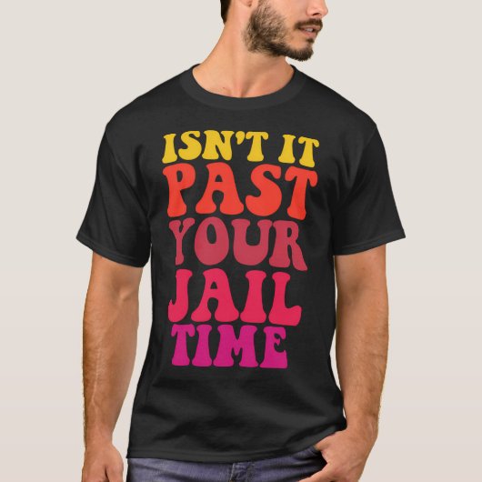 刑務所に過去してない Tシャツ (正面)