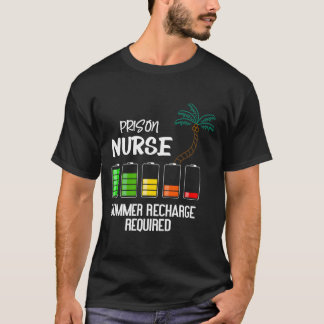 刑務所の看護師の夏休み充電必須ナース Tシャツ