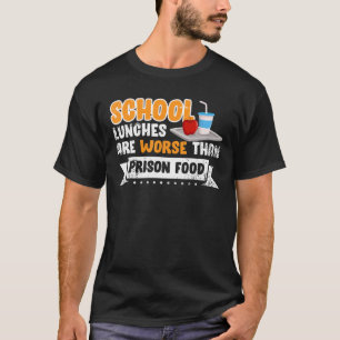 刑務所の給食刑務所より悪い学校給食 Tシャツ
