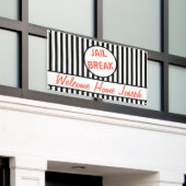 刑務所ブレイクウェルカムホーム 横断幕 (ビルの外側)