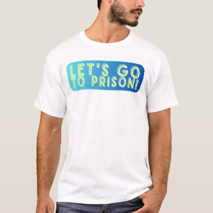刑務所内のカイドTシャツに行こう Tシャツ