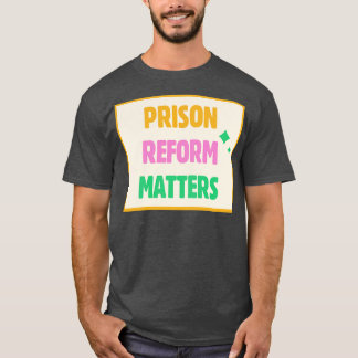 刑務所改革問題 Tシャツ