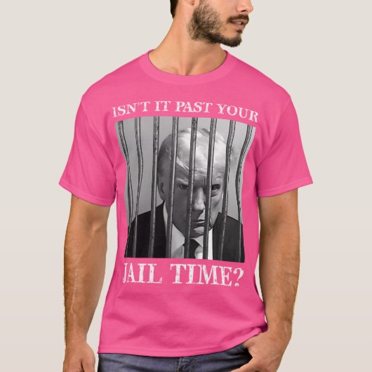 刑務所時代の過去を刑務所に送り込むのではない Tシャツ (正面)