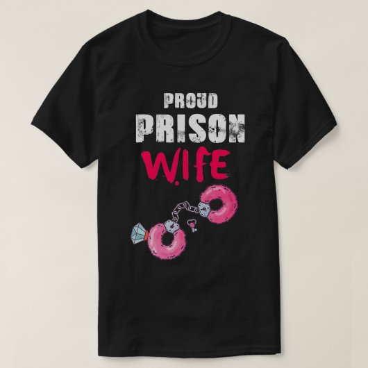 刑誇りを持った務所の妻 Tシャツ (デザイン正面)
