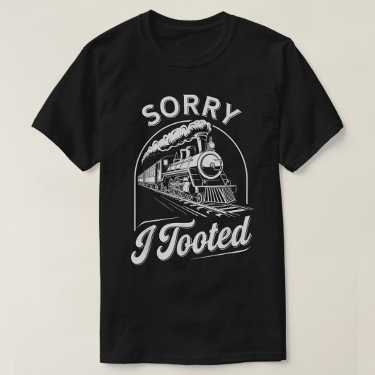 列車の申し訳なく私は機関車おもしろい鉄道員を乗り越えた Tシャツ (デザイン正面)