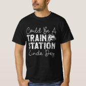 列車の駅の近い日かもしれない Tシャツ (正面)