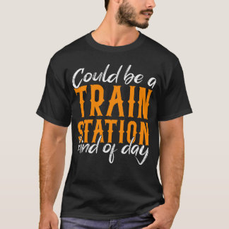 列車の駅の近い日かもしれない Tシャツ