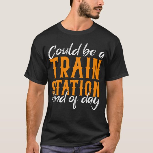 列車の駅の近い日かもしれない Tシャツ (正面)