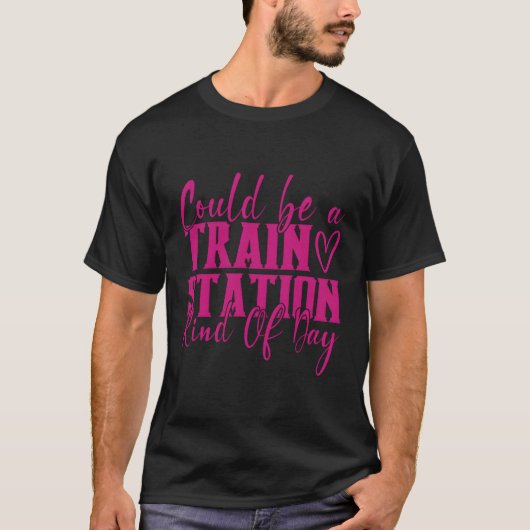 列車の駅の近い日かもしれない Tシャツ (正面)