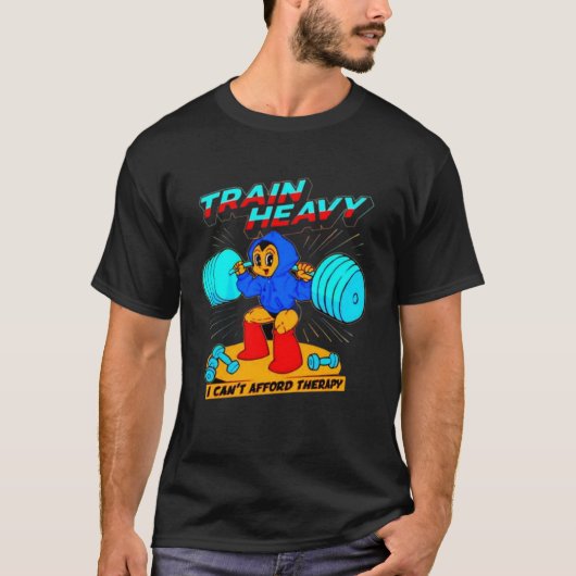 列車重い私は余裕がないセラピーボディビルジム Tシャツ (正面)