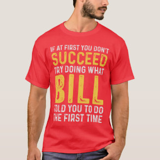 初めはうまくいかなくてもビル 誕生日おめでとう ビル Tシャツ
