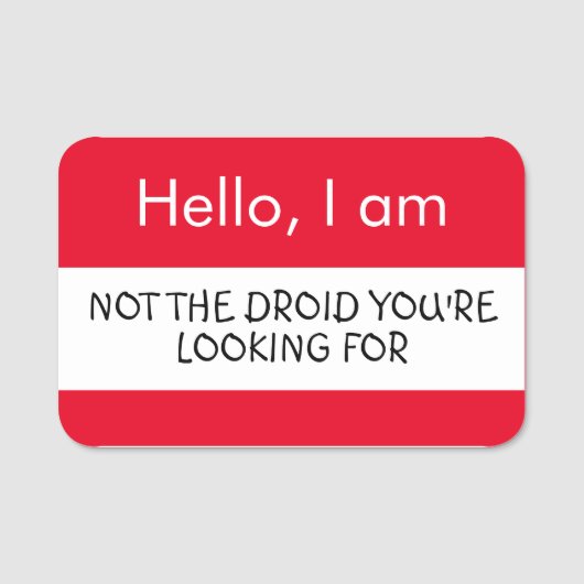 初めまして...あなたは探しているドロイドではない 名札 (正面)