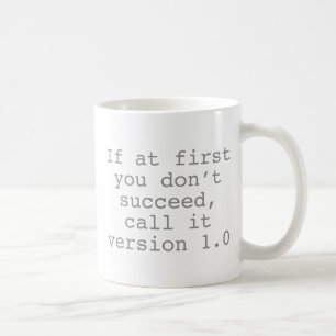 初めもして成功しない場合は、Version 1.0と呼ぶ コーヒーマグカップ