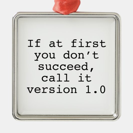 初めもして成功しない場合は、Version 1.0と呼ぶ メタルオーナメント (正面)