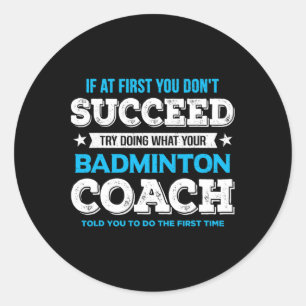 初めもして成功しない – Badminton Coach Fu ラウンドシール