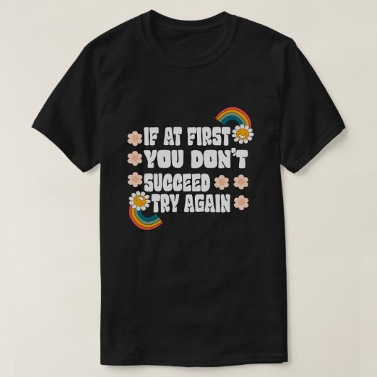 初めもして、あなたは再び成功しない Tシャツ (デザイン正面)