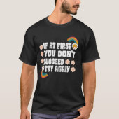 初めもして、あなたは再び成功しない Tシャツ (正面)