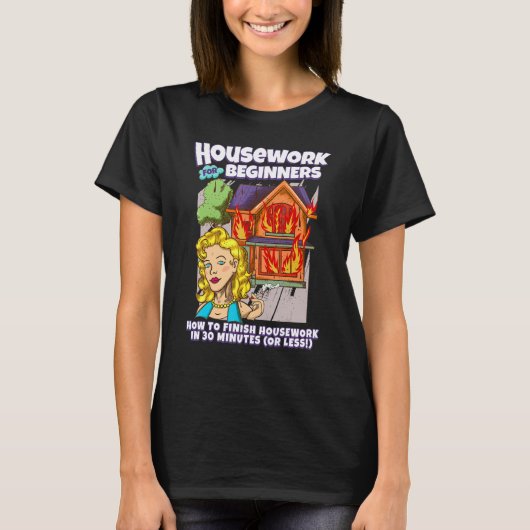 初心者のための家事 家事をいかに終わらせるか Tシャツ (正面)