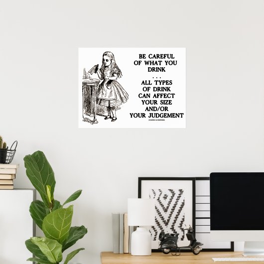 判断力のワンダーランドを飲むことに気を付けて ポスター (ホームオフィス)