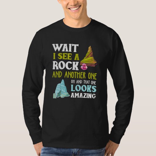 別のおもしろい岩地学を見るのを待つ Tシャツ (正面)