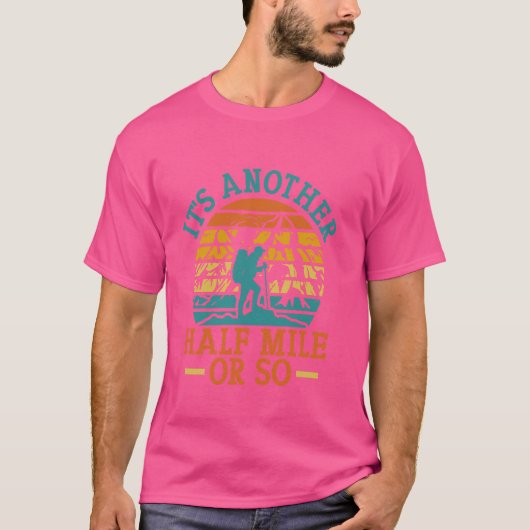 別の半マイルかそこらハイカー放浪者キャンプ Tシャツ (正面)