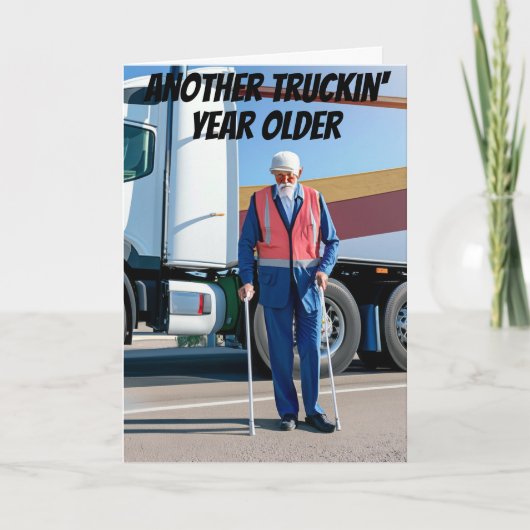 別の年の古いトラックドライバーのおもしろい誕生日 カード (正面)